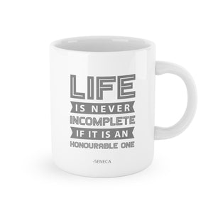 Life Is Never Incomplete Mug